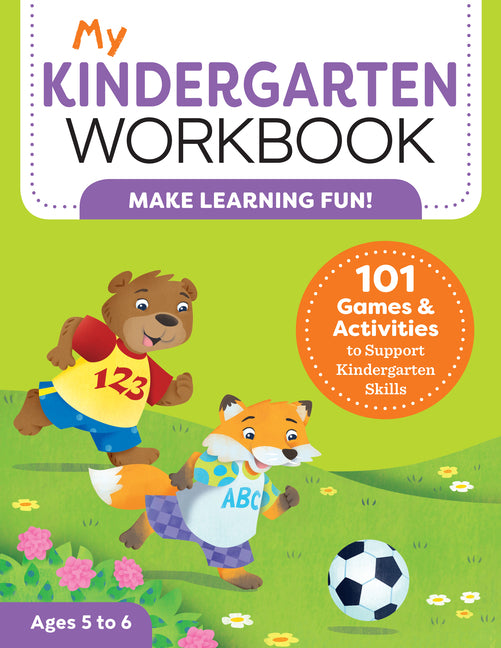 My Kindergarten Workbook: 101 Games and Activities to Support Kindergarten Skills - Ingram
