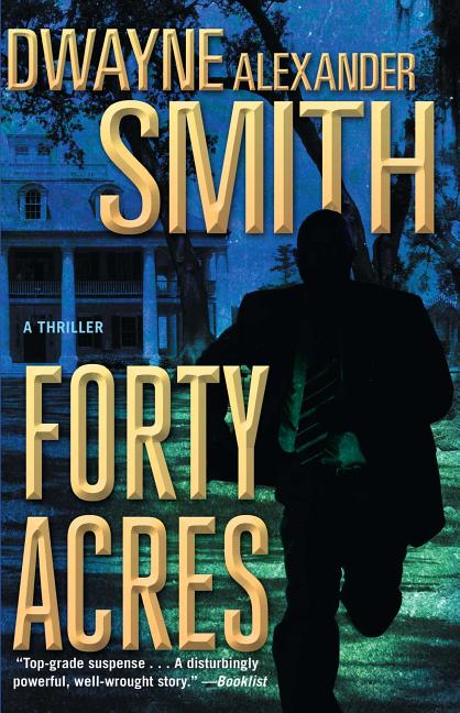 Forty Acres: A Thriller - Ingram