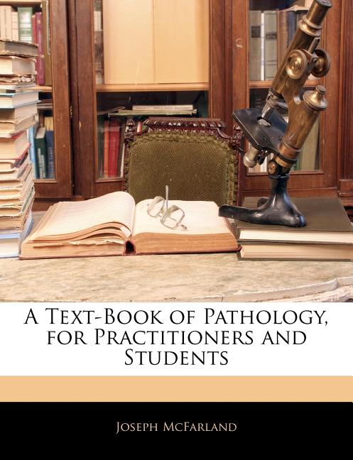 Text-Book of Pathology, for Practitioners and Students - Ingram