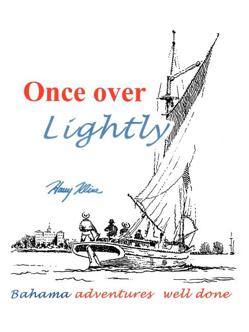 Once Over Lightly: Bahama Adventures Well Done - Ingram