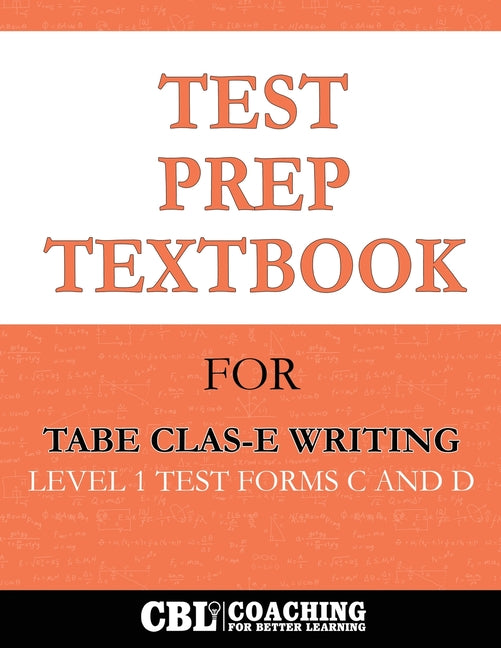 Test Prep Textbook for TABE CLAS-E Writing Level 1 Test -Forms C and D - Ingram
