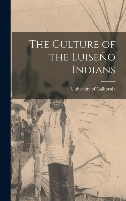 Culture of the Luiseño Indians - Ingram