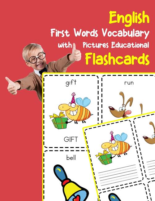 English First Words Vocabulary with Pictures Educational Flashcards: Fun flash cards for infants babies baby child preschool kindergarten toddlers and - Ingram