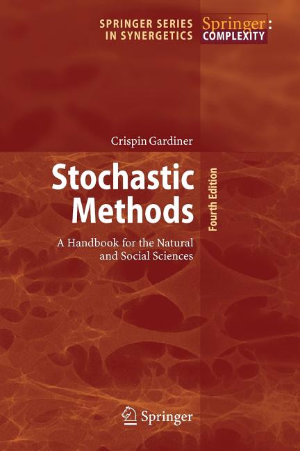 Stochastic Methods: A Handbook for the Natural and Social Sciences - Ingram