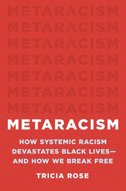 Metaracism: How Systemic Racism Devastates Black Lives--And How We Break Free - Ingram