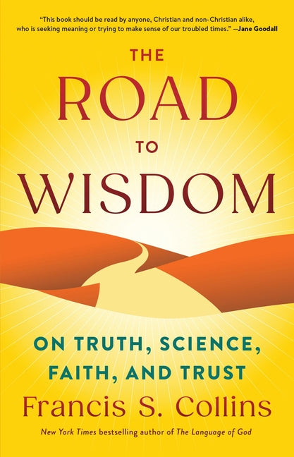 Road to Wisdom: On Truth, Science, Faith, and Trust - Ingram