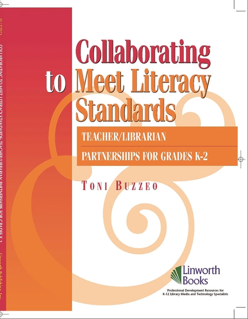 Collaborating to Meet Literary Standards: Teacher/Librarian Partnerships for K-2 - Ingram
