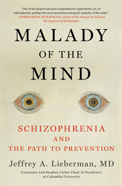 Malady of the Mind: Schizophrenia and the Path to Prevention - Ingram