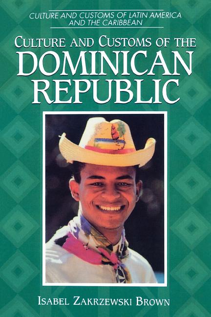 Culture and Customs of the Dominican Republic - Ingram