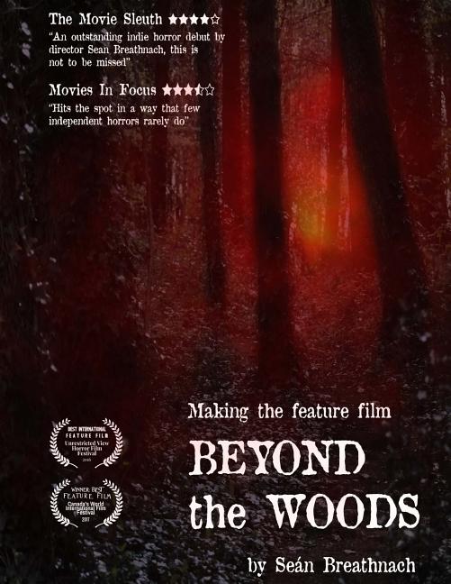 Making the feature film: Beyond the Woods: Making the feature film: Beyond the Woods - Ingram