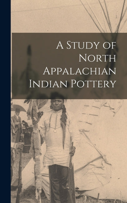 Study of North Appalachian Indian Pottery - Ingram