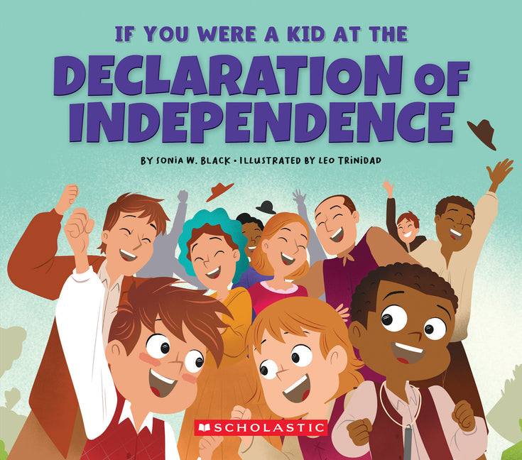 If You Were a Kid at the Declaration of Independence (1776) - Ingram