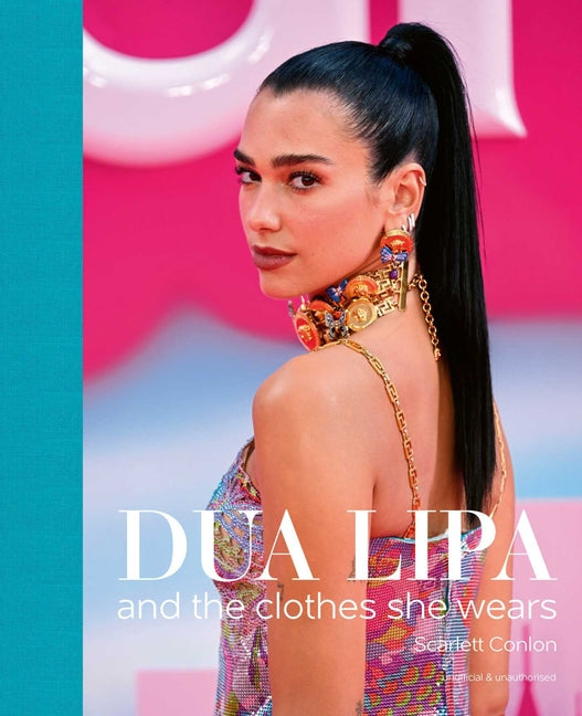 Dua Lipa: And the Clothes She Wears - Ingram
