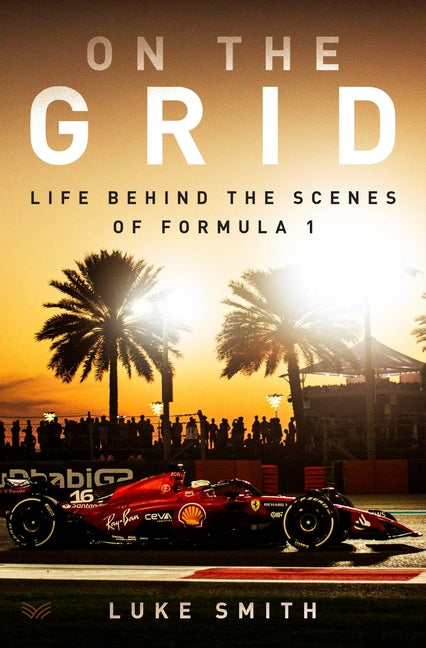On the Grid: Life Behind the Scenes of Formula 1 - Ingram