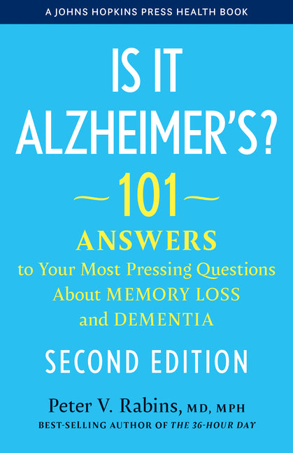Is It Alzheimer's?: 101 Answers to Your Most Pressing Questions about Memory Loss and Dementia - Ingram