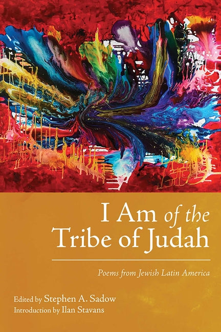 I Am of the Tribe of Judah: Poems from Jewish Latin America - Ingram