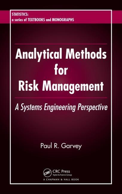 Analytical Methods for Risk Management: A Systems Engineering Perspective - Ingram