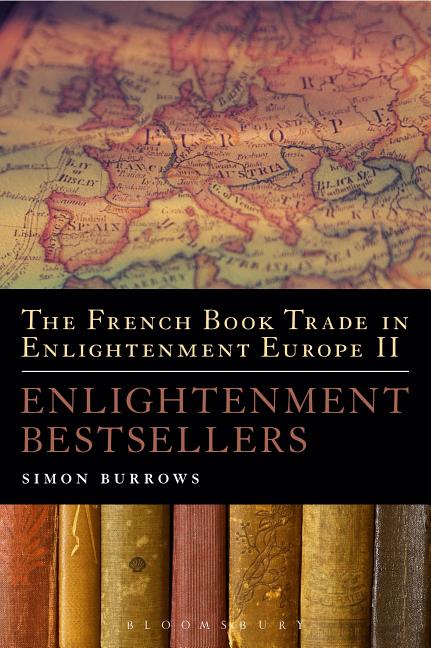 French Book Trade in Enlightenment Europe II: Enlightenment Bestsellers - Ingram