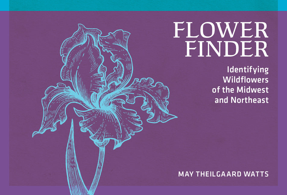 Flower Finder: Identifying Wildflowers of the Midwest and Northeast (Revised) - Ingram