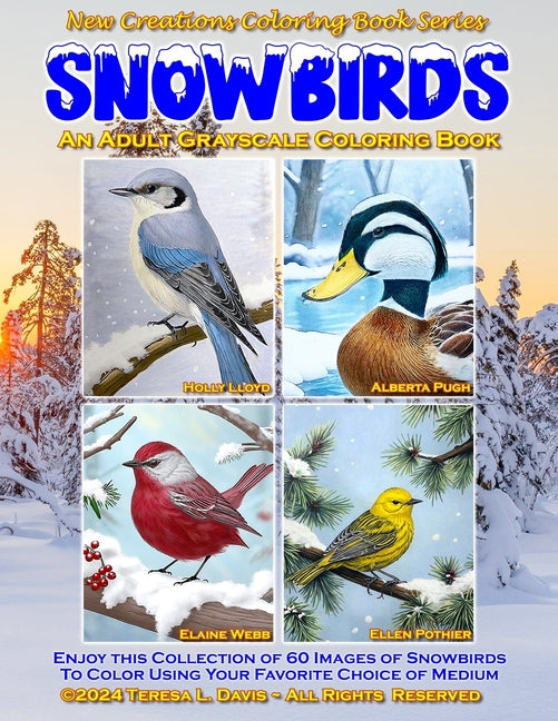 New Creations Coloring Book Series: Snowbirds: an A.I. generated adult grayscale coloring book (coloring book for grownups) featuring images with a va - Ingram