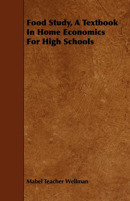 Food Study, A Textbook In Home Economics For High Schools - Ingram
