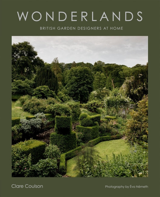 Wonderlands: British Garden Designers at Home - Ingram
