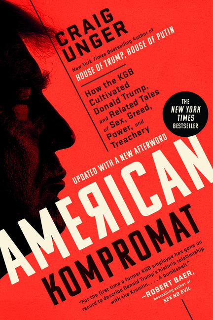 American Kompromat: How the KGB Cultivated Donald Trump, and Related Tales of Sex, Greed, Power, and Treachery - Ingram
