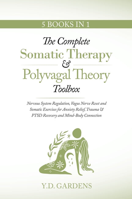 Complete Somatic Therapy & Polyvagal Theory Toolbox: Nervous System Regulation, Vagus Nerve Reset and Somatic Exercises for Anxiety Relief, Trauma & P - Ingram