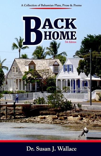 Back Home: A Collection of Bahamian Plays, Poetry & Prose - Ingram