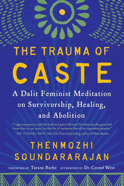 Trauma of Caste: A Dalit Feminist Meditation on Survivorship, Healing, and Abolition - Ingram