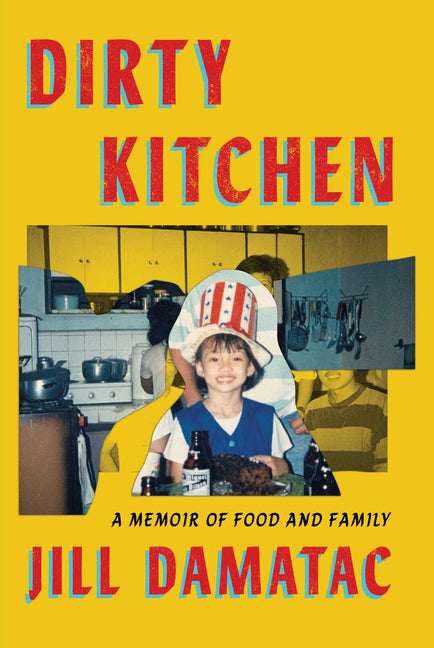 Dirty Kitchen: A Memoir of Food and Family - Ingram