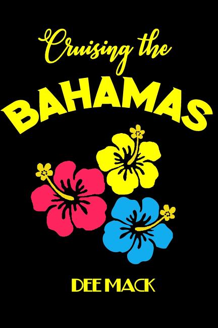 Cruising the Bahamas: Big ship, small ship, yacht, wonderful vistas await - Ingram