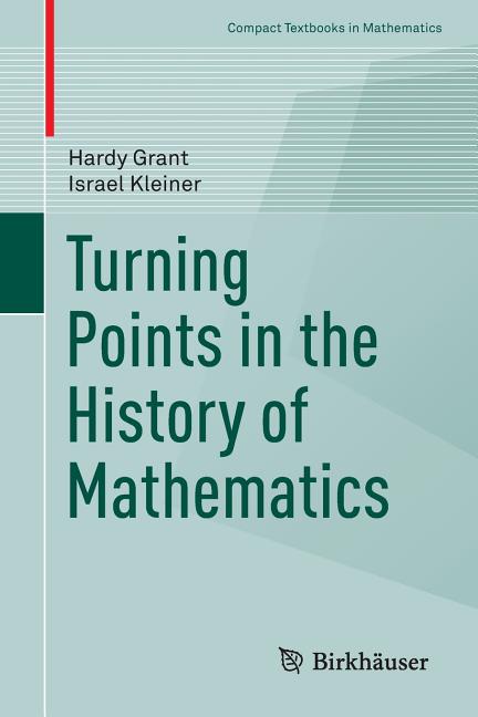 Turning Points in the History of Mathematics (2015) - Ingram