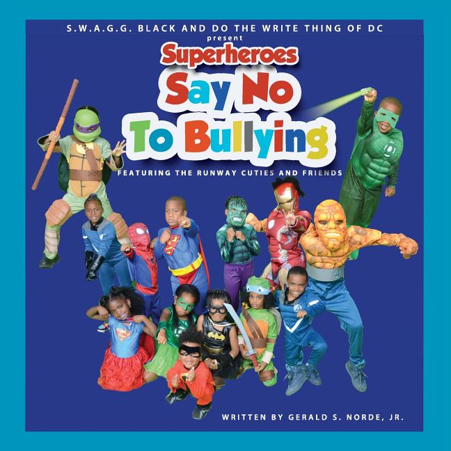 Superheroes Say No To Bullying Featuring The Runway Cuties And Friends - Ingram