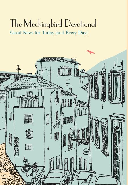 Mockingbird Devotional: Good News for Today (and Every Day) - Ingram