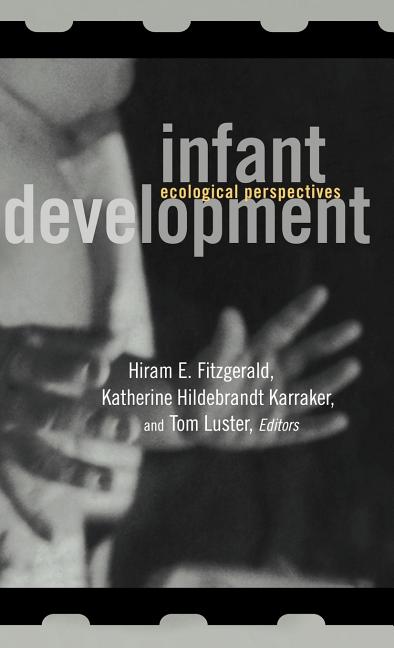 Infant Development: Ecological Perspectives - Ingram