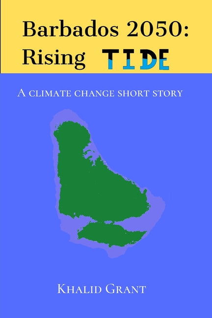 Barbados 2050: A climate change short story - Ingram