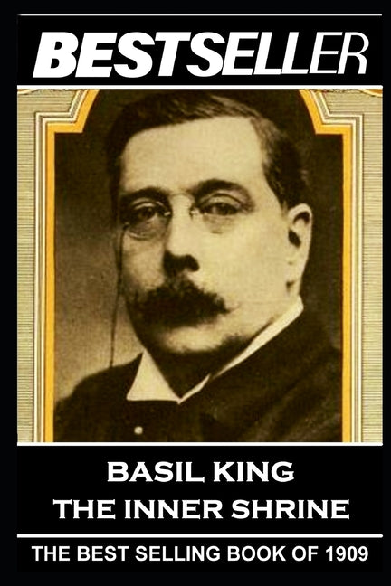 Basil King - The Inner Shrine: The Bestseller of 1909 - Ingram