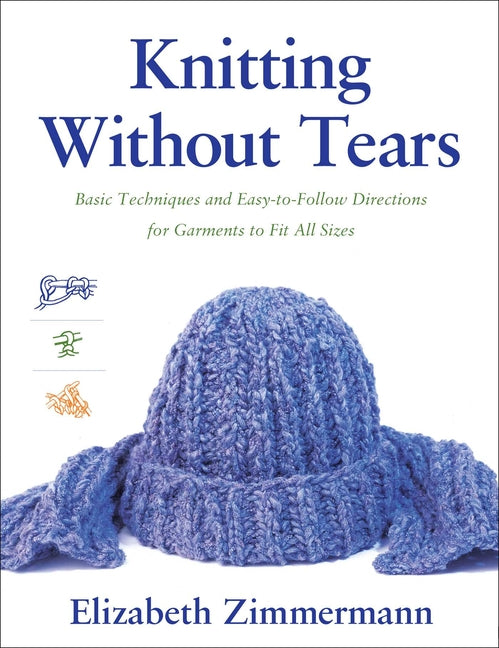 Knitting Without Tears: Basic Techniques and Easy-To-Follow Directions for Garments to Fit All Sizes - Ingram