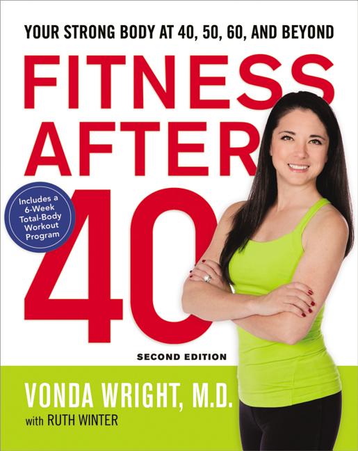 Fitness After 40: Your Strong Body at 40, 50, 60, and Beyond - Ingram