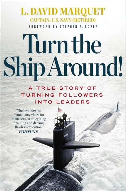 Turn the Ship Around!: A True Story of Turning Followers Into Leaders - Ingram
