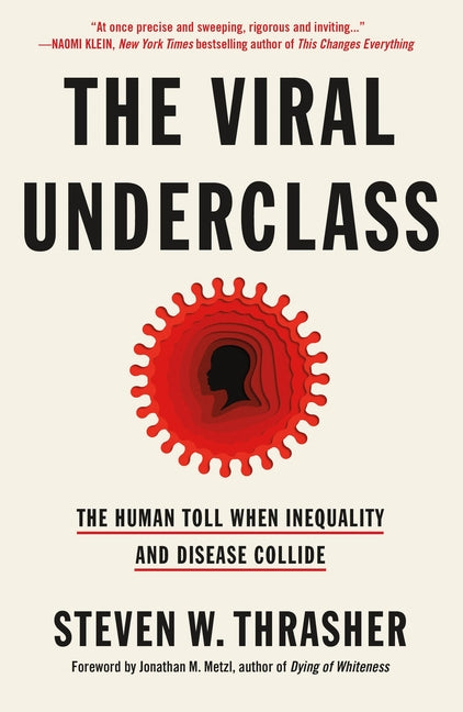 Viral Underclass: The Human Toll When Inequality and Disease Collide - Ingram