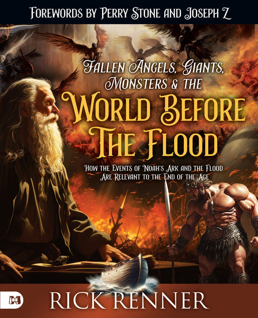 Fallen Angels, Giants, Monsters and the World Before the Flood: How the Events of Noah's Ark and the Flood Are Relevant to the End of the Age - Ingram