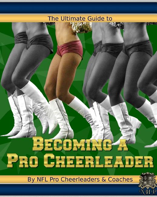 Ultimate Guide to Becoming a Pro Cheerleader, 2nd Edition - Ingram