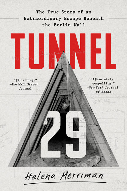 Tunnel 29: The True Story of an Extraordinary Escape Beneath the Berlin Wall - Ingram