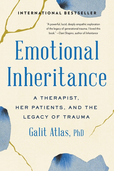 Emotional Inheritance: A Therapist, Her Patients, and the Legacy of Trauma - Ingram