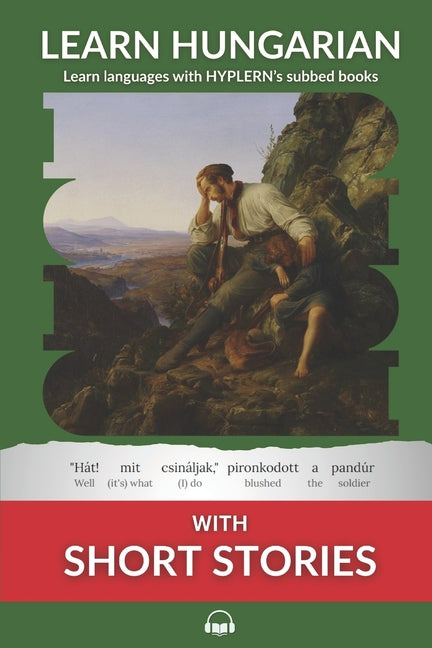 Learn Hungarian with Short Stories: Interlinear Hungarian to English - Ingram