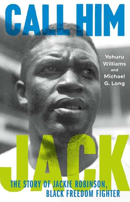 Call Him Jack: The Story of Jackie Robinson, Black Freedom Fighter - Ingram