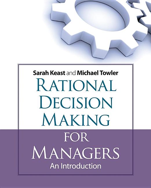 Rational Decision Making for Managers - Ingram