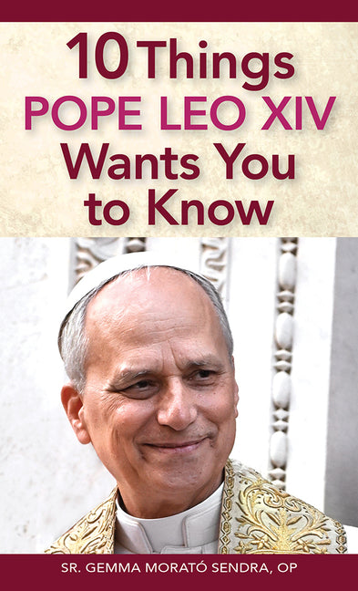 10 Things Pope Leo XIV Wants You to Know - Ingram